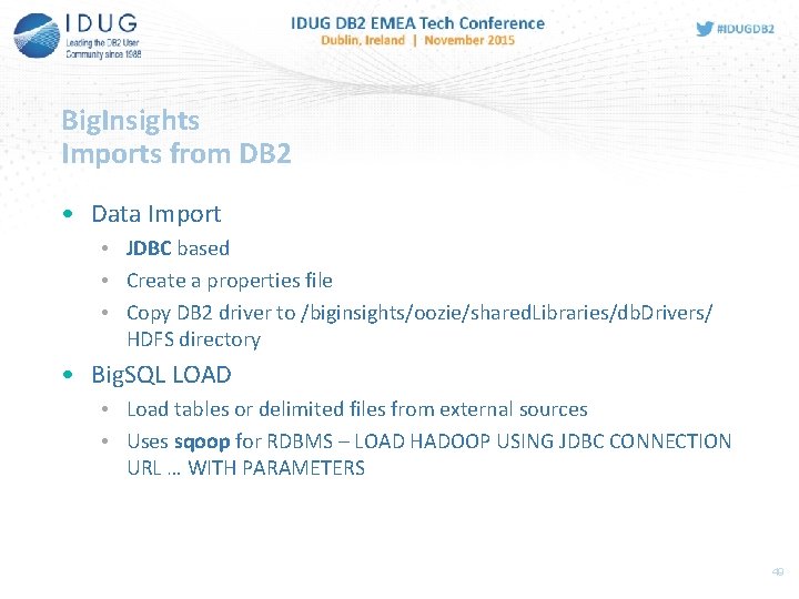 Big. Insights Imports from DB 2 • Data Import • JDBC based • Create