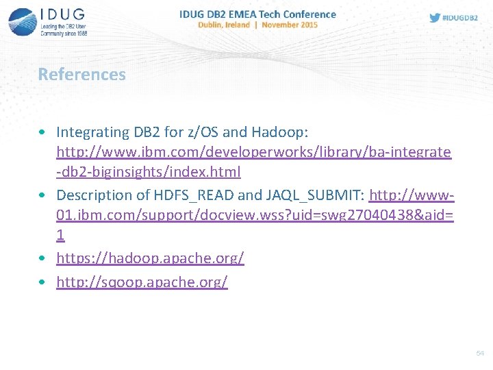References • Integrating DB 2 for z/OS and Hadoop: http: //www. ibm. com/developerworks/library/ba-integrate -db