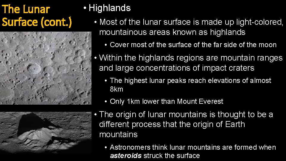  • Highlands The Lunar • Most of the lunar surface is made up