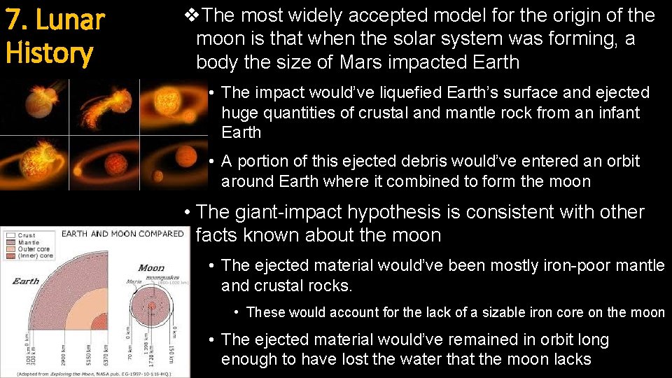 7. Lunar History v. The most widely accepted model for the origin of the