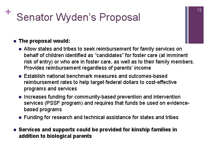 + Senator Wyden’s Proposal n n The proposal would: n Allow states and tribes