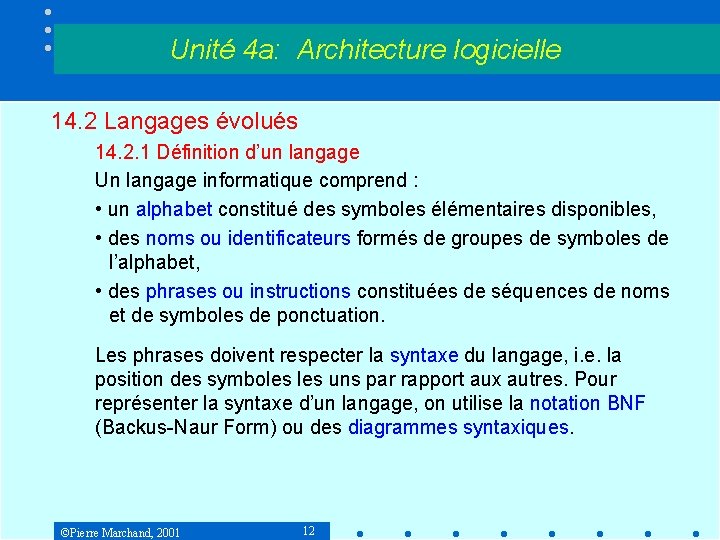 Unité 4 a: Architecture logicielle 14. 2 Langages évolués 14. 2. 1 Définition d’un Unité 4 a: Architecture logicielle 14. 2 Langages évolués 14. 2. 1 Définition d’un