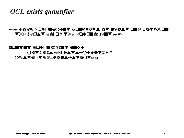 OCL exists quantifier /* Each Tournament conducts at least one Match on the first