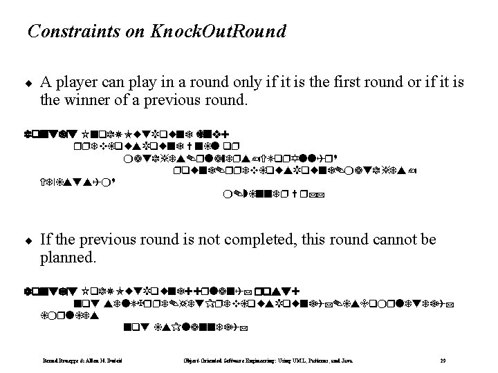 Constraints on Knock. Out. Round ¨ A player can play in a round only