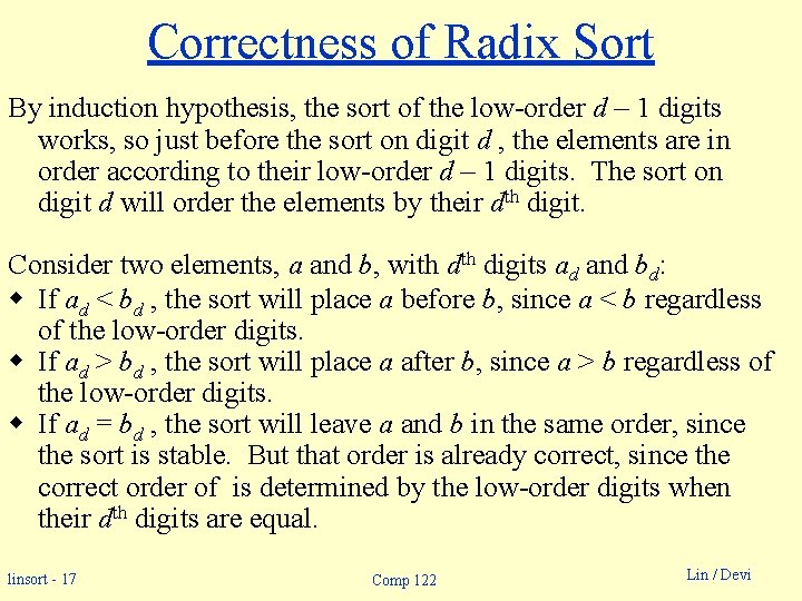 Correctness of Radix Sort By induction hypothesis, the sort of the low-order d –