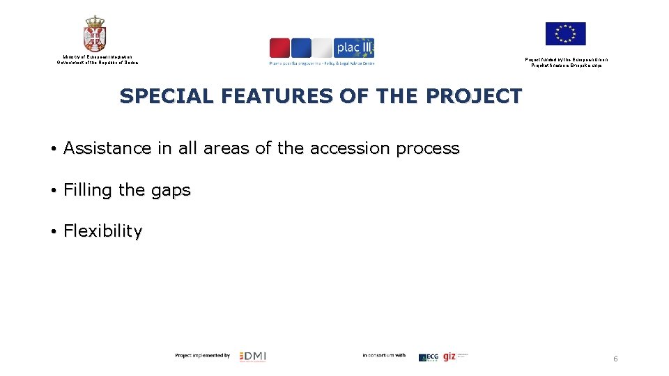 Ministry of European Integration Government of the Republic of Serbia Project funded by the