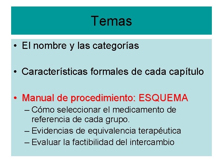 Temas • El nombre y las categorías • Características formales de cada capítulo •