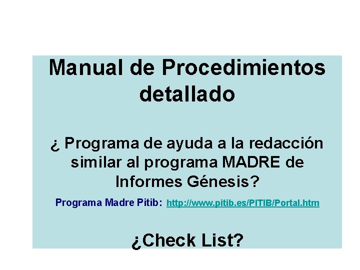 Manual de Procedimientos detallado ¿ Programa de ayuda a la redacción similar al programa