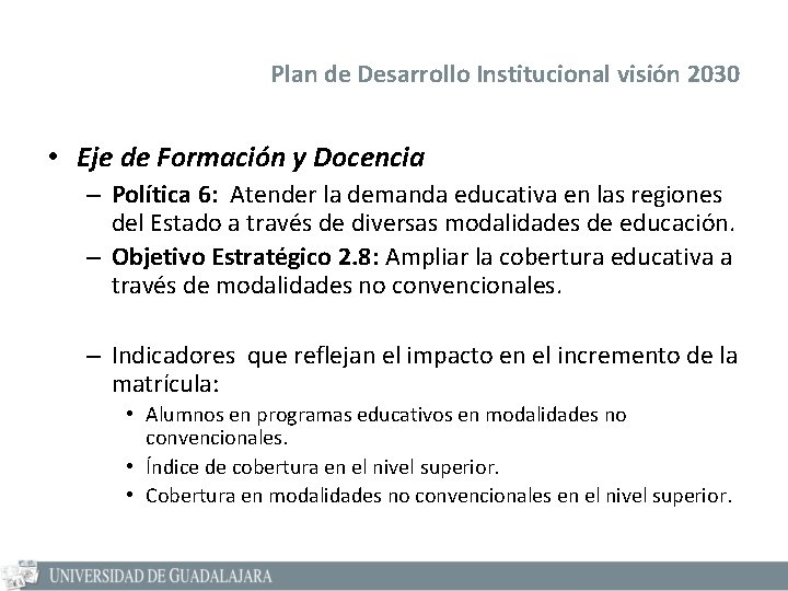 Plan de Desarrollo Institucional visión 2030 • Eje de Formación y Docencia – Política