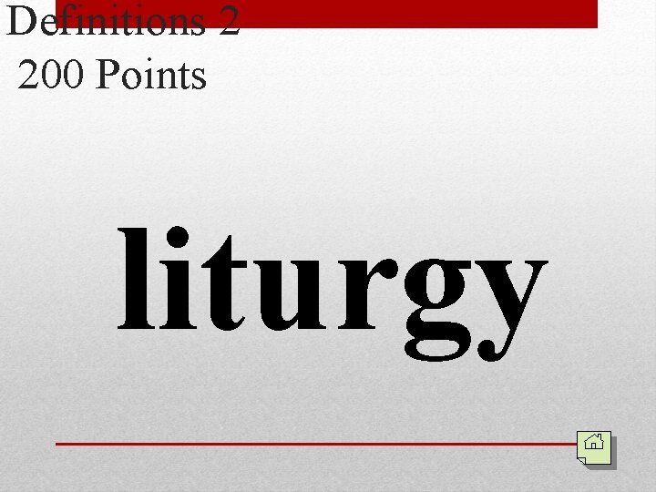 Definitions 2 200 Points liturgy 