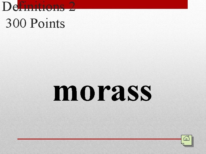 Definitions 2 300 Points morass 