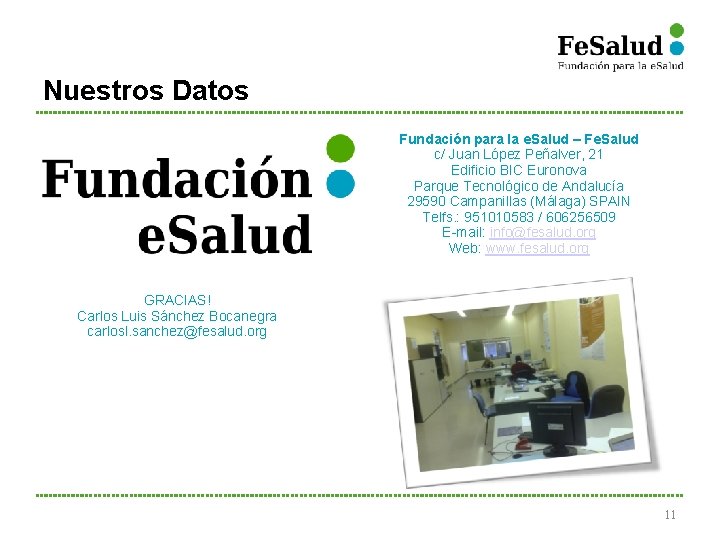 Nuestros Datos Fundación para la e. Salud – Fe. Salud c/ Juan López Peñalver,