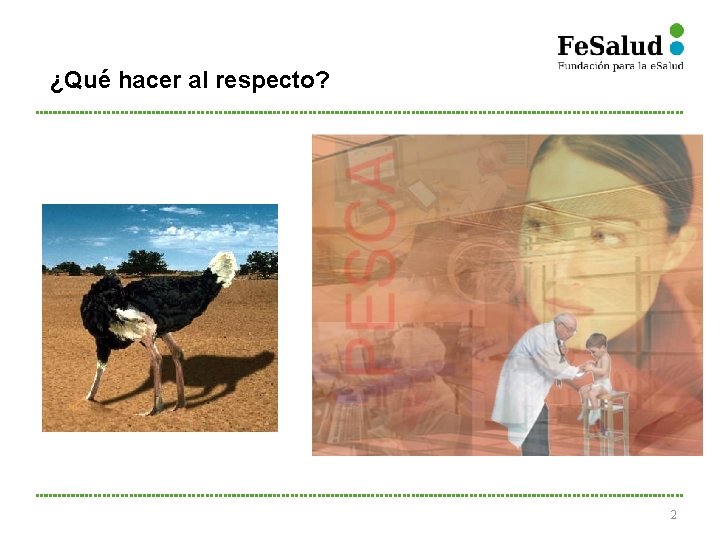 ¿Qué hacer al respecto? 2 