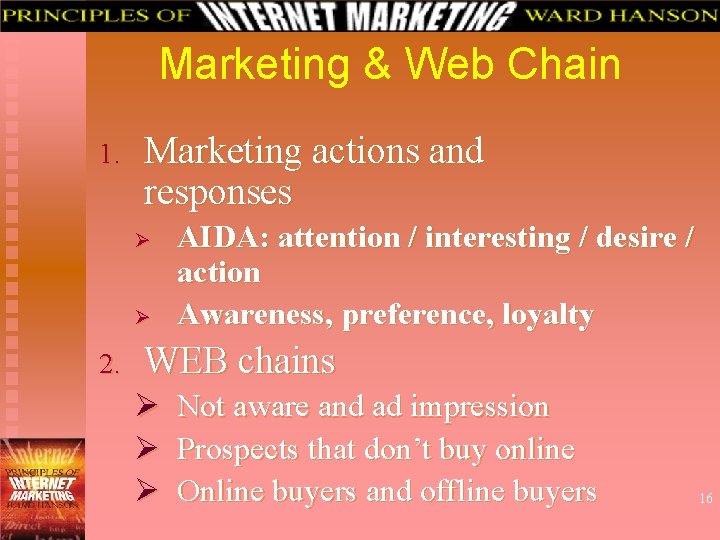 Marketing & Web Chain 1. Marketing actions and responses Ø Ø 2. AIDA: attention