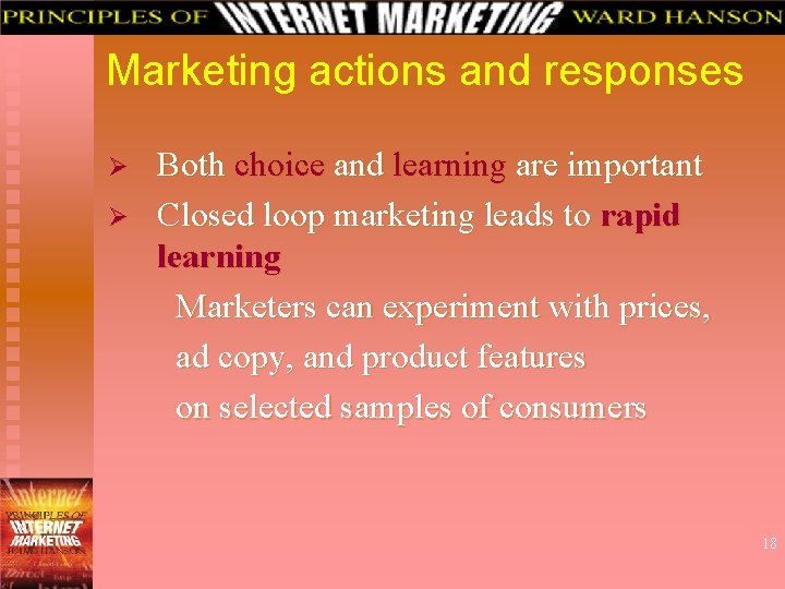 Marketing actions and responses Ø Ø Both choice and learning are important Closed loop