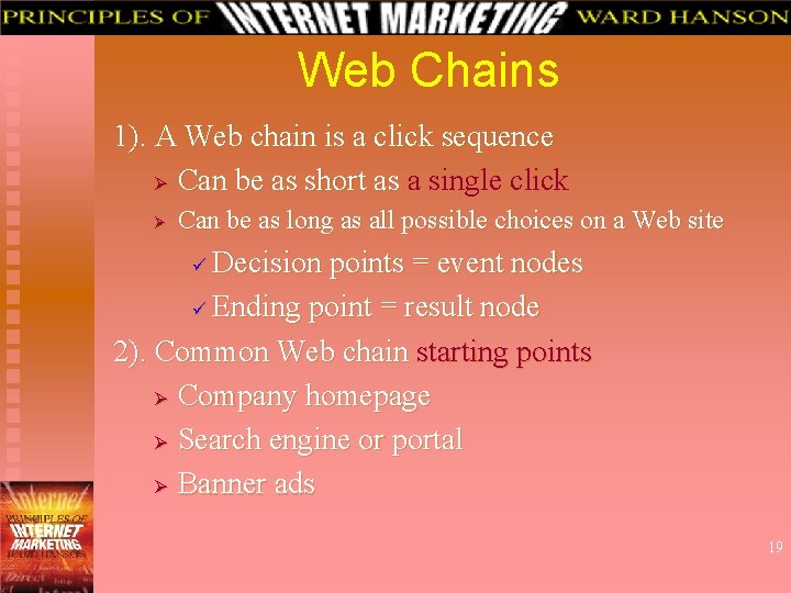 Web Chains 1). A Web chain is a click sequence Ø Can be as