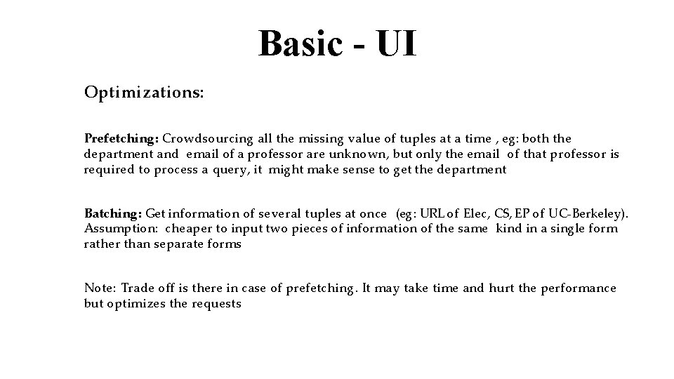 Basic - UI Optimizations: Prefetching: Crowdsourcing all the missing value of tuples at a