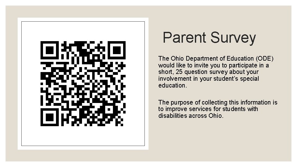 Parent Survey The Ohio Department of Education (ODE) would like to invite you to