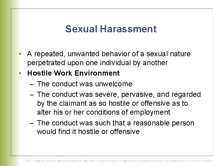 Sexual Harassment • A repeated, unwanted behavior of a sexual nature perpetrated upon one