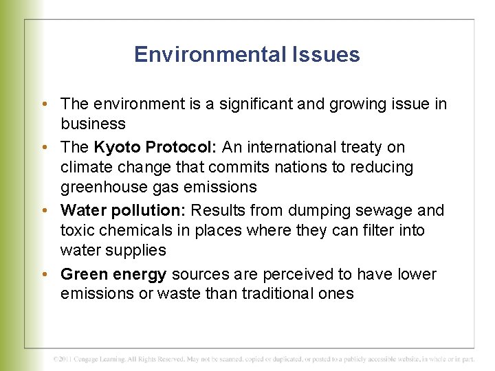 Environmental Issues • The environment is a significant and growing issue in business •