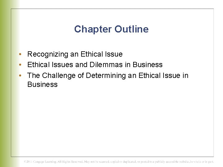 Chapter Outline • Recognizing an Ethical Issue • Ethical Issues and Dilemmas in Business