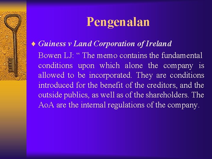 Pengenalan ¨ Guiness v Land Corporation of Ireland Bowen LJ: “ The memo contains