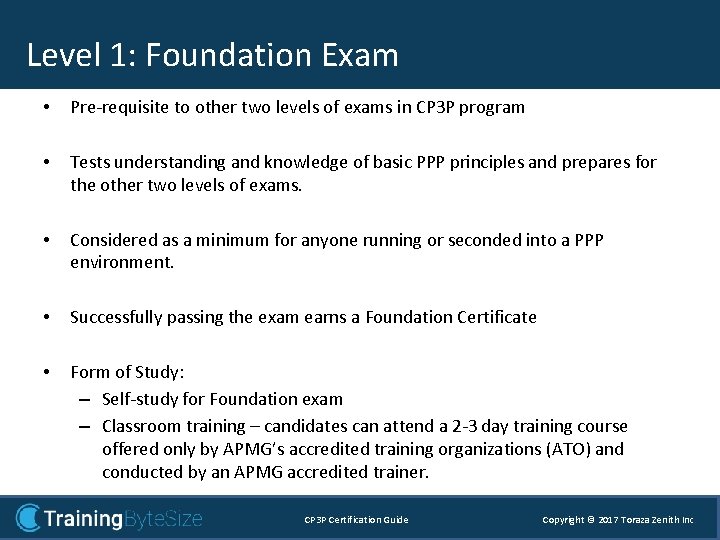 Level 1: Foundation Exam 1 - Foundation • Pre-requisite to other two levels of