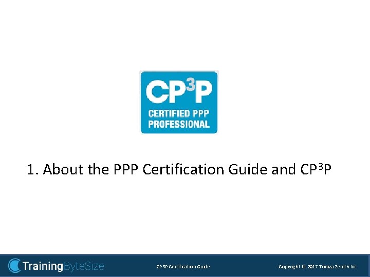 1. About the PPP Certification Guide and CP 3 P Certification Guide Copyright ©