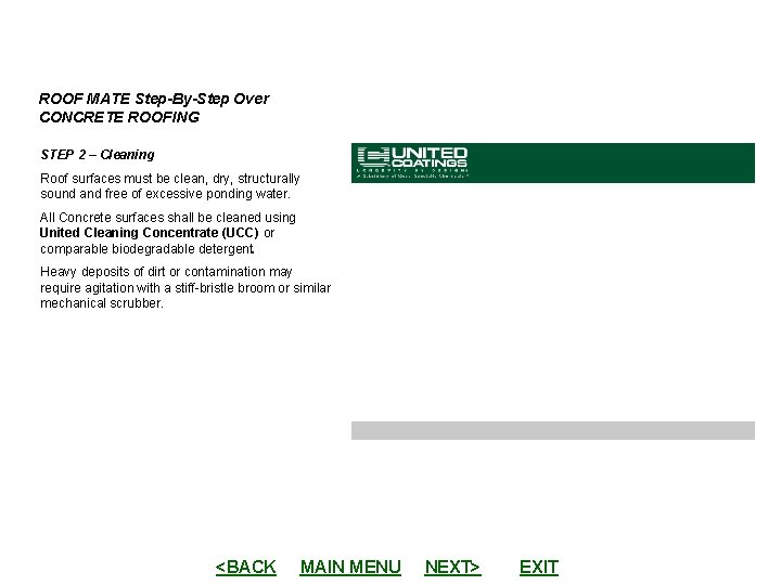 ROOF MATE Step-By-Step Over CONCRETE ROOFING STEP 2 – Cleaning Roof surfaces must be