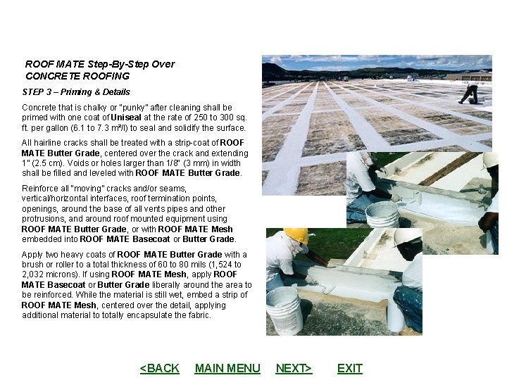 ROOF MATE Step-By-Step Over CONCRETE ROOFING STEP 3 – Priming & Details Concrete that