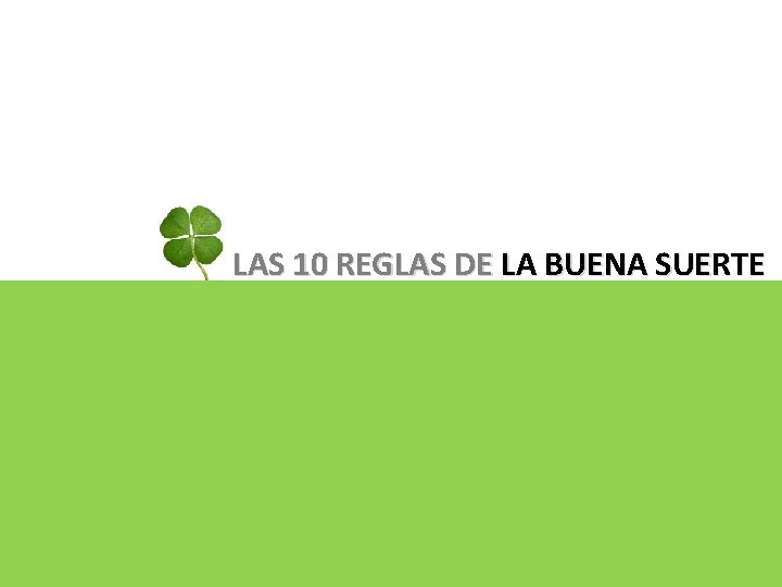 LAS 10 REGLAS DE LA BUENA SUERTE 