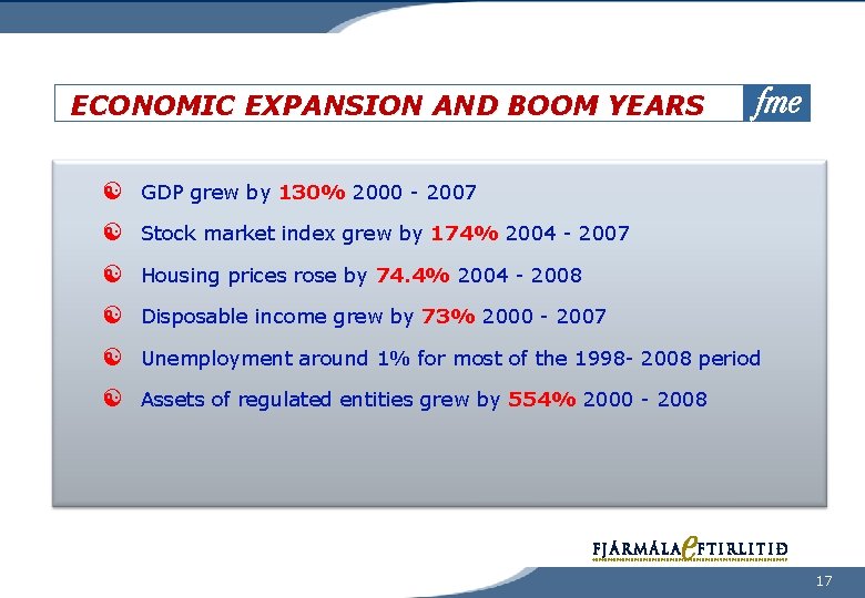 ECONOMIC EXPANSION AND BOOM YEARS GDP grew by 130% 2000 - 2007 Stock market