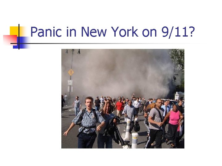 Panic in New York on 9/11? 