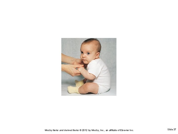 Mosby items and derived items © 2012 by Mosby, Inc. , an affiliate of