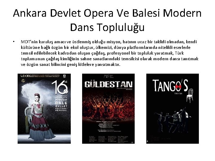 Ankara Devlet Opera Ve Balesi Modern Dans Topluluğu • MDT’nin kuruluş amacı ve üstlenmiş