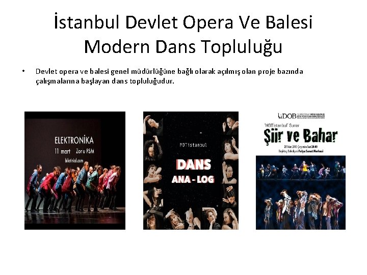 İstanbul Devlet Opera Ve Balesi Modern Dans Topluluğu • Devlet opera ve balesi genel