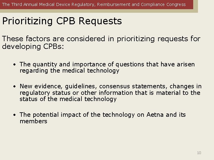 The Third Annual Medical Device Regulatory, Reimbursement and Compliance Congress Prioritizing CPB Requests These