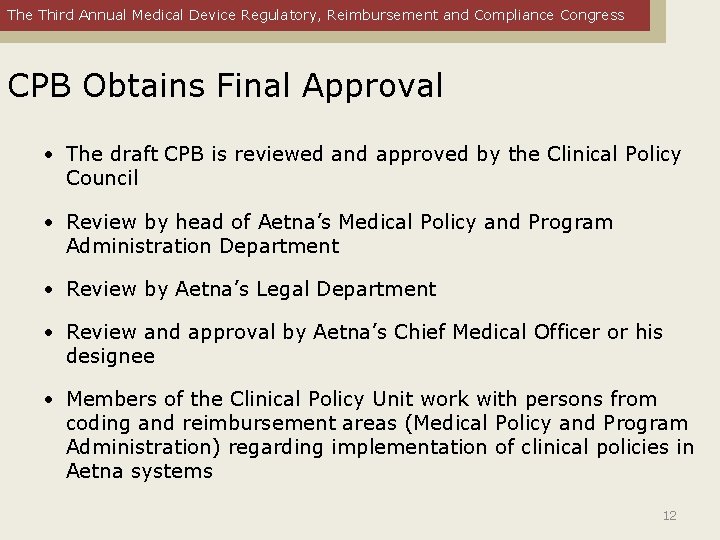 The Third Annual Medical Device Regulatory, Reimbursement and Compliance Congress CPB Obtains Final Approval