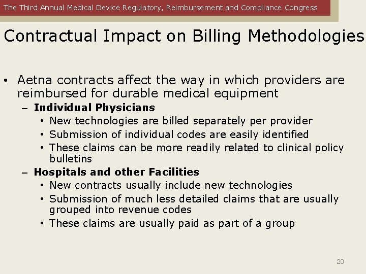 The Third Annual Medical Device Regulatory, Reimbursement and Compliance Congress Contractual Impact on Billing