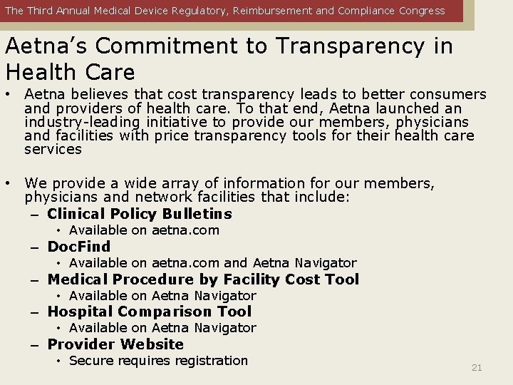 The Third Annual Medical Device Regulatory, Reimbursement and Compliance Congress Aetna’s Commitment to Transparency