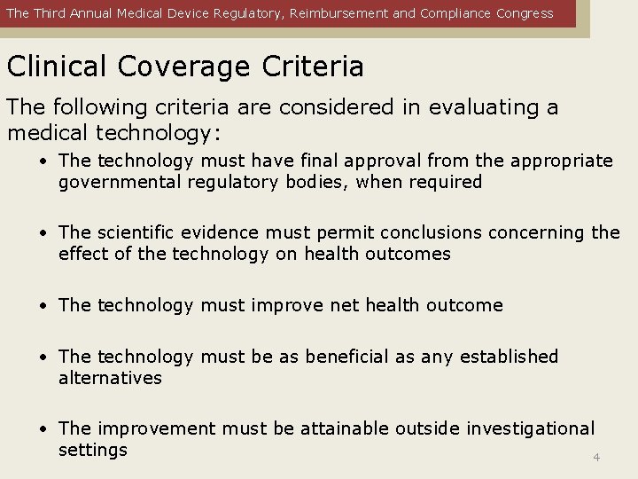 The Third Annual Medical Device Regulatory, Reimbursement and Compliance Congress Clinical Coverage Criteria The