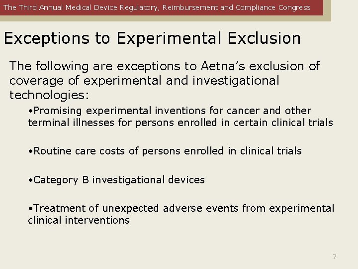 The Third Annual Medical Device Regulatory, Reimbursement and Compliance Congress Exceptions to Experimental Exclusion