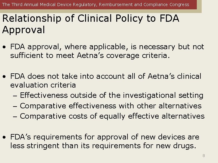 The Third Annual Medical Device Regulatory, Reimbursement and Compliance Congress Relationship of Clinical Policy