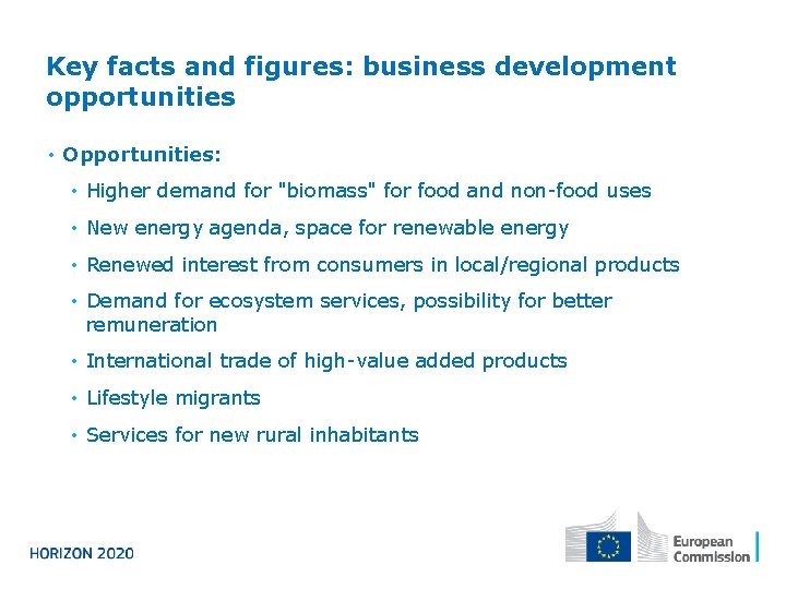 Key facts and figures: business development opportunities • Opportunities: • Higher demand for "biomass"