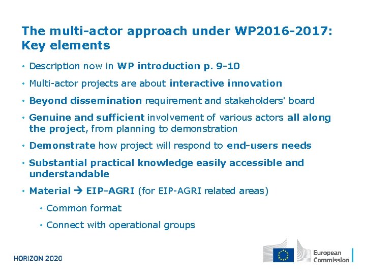 The multi-actor approach under WP 2016 -2017: Key elements • Description now in WP