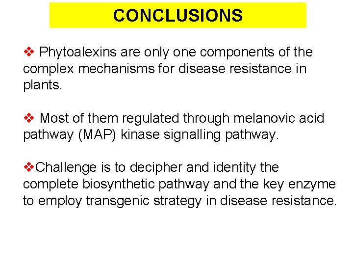 CONCLUSIONS v Phytoalexins are only one components of the complex mechanisms for disease resistance