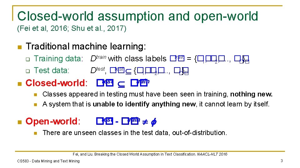 Closed-world assumption and open-world (Fei et al, 2016; Shu et al. , 2017) n