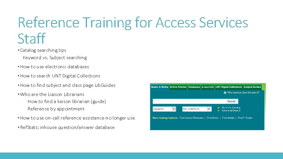 Reference Training for Access Services Staff • Catalog searching tips Keyword vs. Subject searching