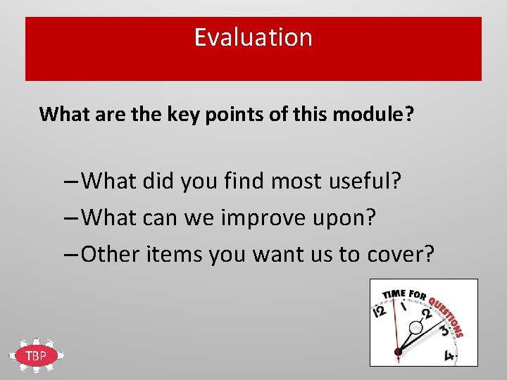 Evaluation What are the key points of this module? – What did you find