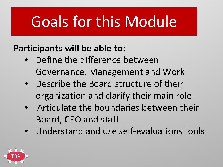 Goals for this Module Participants will be able to: • Define the difference between